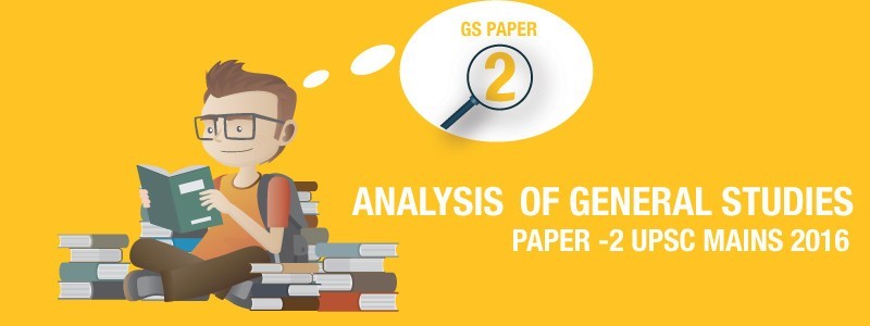 Analysis of General Studies Paper II of Civil Service Mains Examination 2016