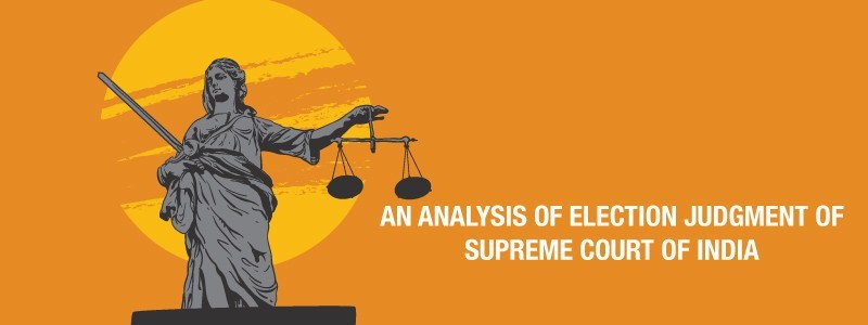 An Analysis of Election Judgment of Supreme Court of India [Abhiram Singh v C D Commachen]