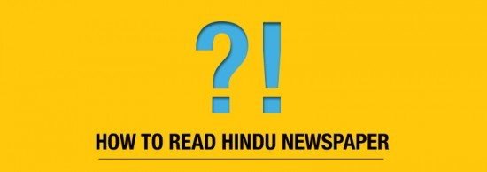 HOW TO READ THE HINDU FOR UPSC CIVIL SERVICES EXAMINATION?