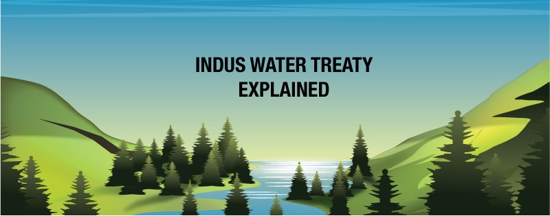 Indus Waters Treaty - Everything You Need To Know About